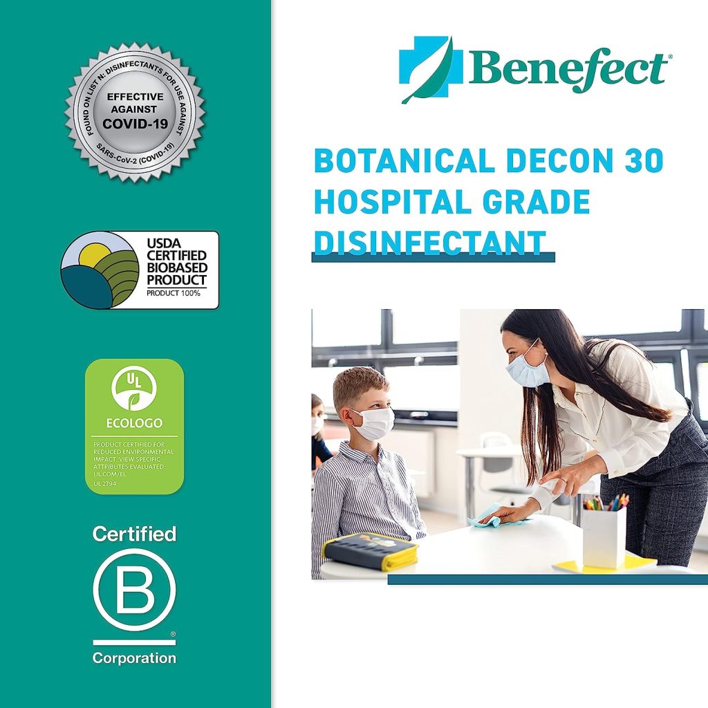 Benefect Botanical Decon 30 Disinfectant Cleaner PURELY PLANT-BASED: Benefect's complete range is infused with botanical ingredients, eschewing harsh or synthetic chemicals. The EPA acknowledges these products for posing no known risks to human health or the environment. ELIMINATES 99.99% OF MICROBES in a mere 30 seconds, making it the ideal solution for high-traffic areas like countertops, children’s toys, cutting boards, and more. This leaves a gentle whisper of lemon and thyme aroma behind. TRUSTED & RELIABLE: Benefect Decon 30 ensures safe use on food-contact surfaces without the need for subsequent rinsing or wiping. It stands as the top pick for managing water damage in the kitchen or tackling a school virus outbreak. USER-FRIENDLY: Comes as a ready-to-use solution, with no need for mixing or diluting. Proudly certified as 100% biobased by the USDA BioPreferred Program and carries the UL EcoLogo Certification. WHERE SAFETY & EFFICACY ARE PARAMOUNT, Benefect is the trusted choice for restoration and remediation professionals. Note: These products may require additional shipping costs depending on shipping address. You will receive an email if any shipping needs to be added. You are not obligated to proceed with order if shipping doesn't work for you.