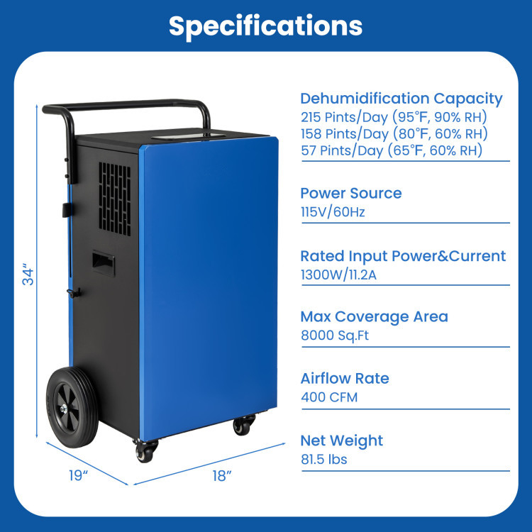 215 Pint Commercial Dehumidifier for Home, Basement & Industrial Use – Covers 8,000 Sq. Ft with Digital Controls, 24H Timer & Continuous Drainage Built for big jobs and built to last, this 215 PPD dehumidifier is your best defense against moisture damage in expansive spaces. Removes up to 215 Pints/day (95°F, 90% RH) Covers areas up to 8,000 sq. ft 24-hour digital timer for energy savings Adjustable humidity control from 30% to 80% Auto defrost + memory restart after power outage Continuous gravity drainage with 2 ft hose Heavy-duty caster wheels & built-in handles for mobility